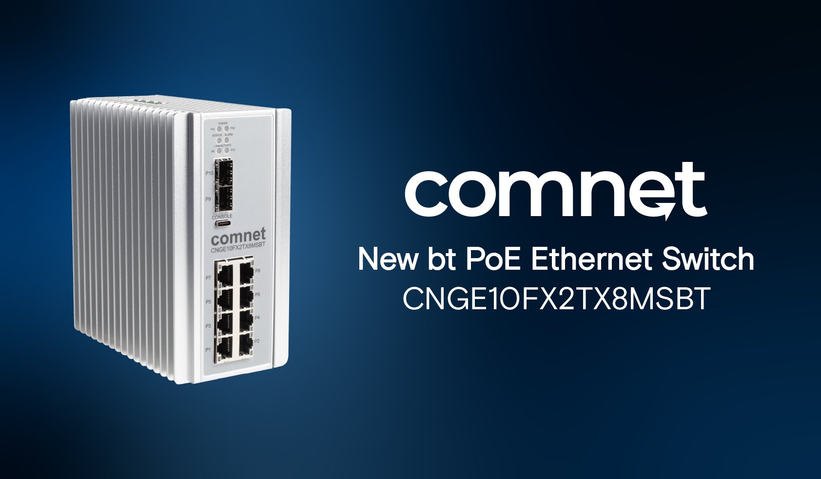 Introducing Comnet’s New 720W Industrial BT PoE Switch: Built for What’s Next