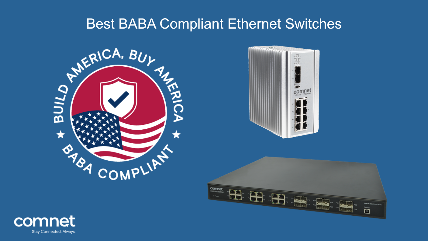 Best BABA Compliant Ethernet Switches for Federally Funded Infrastructure Projects