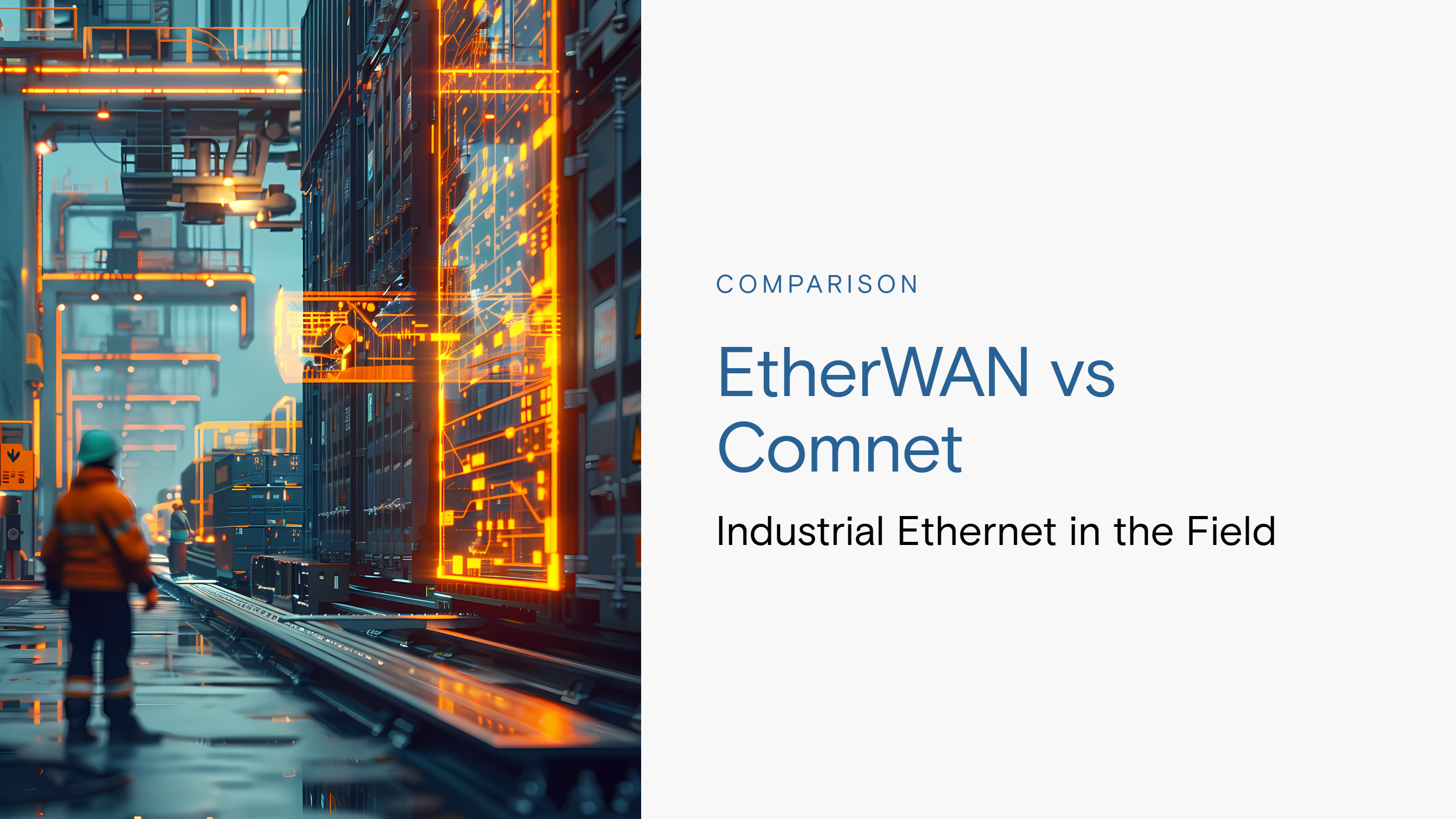 EtherWAN Systems vs Comnet: Which Industrial Ethernet Switches Actually Hold Up in the Field?