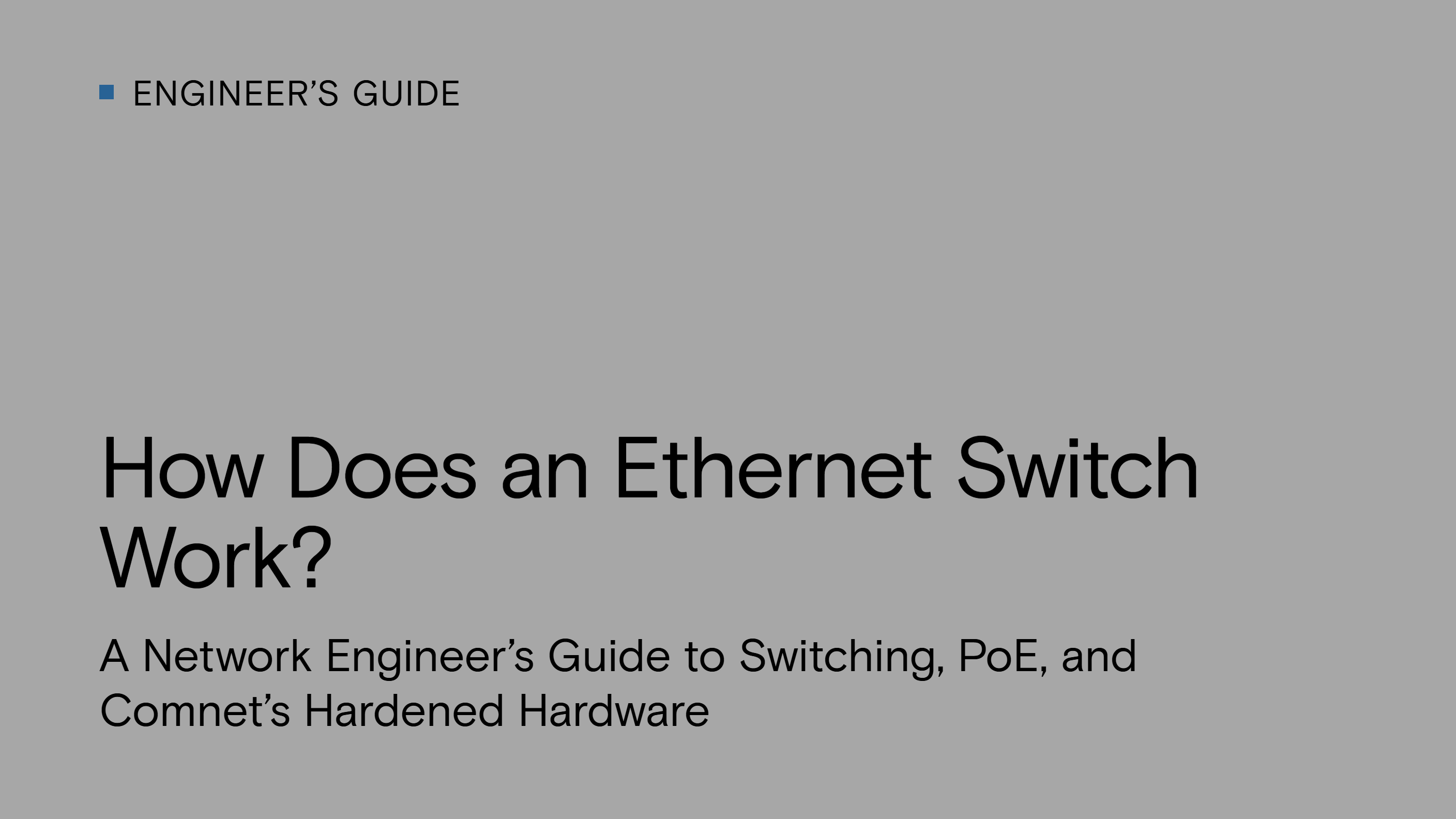 How Does an Ethernet Switch Work? A Network Engineer's Guide to Switching, PoE, and Comnet's Hardened Hardware