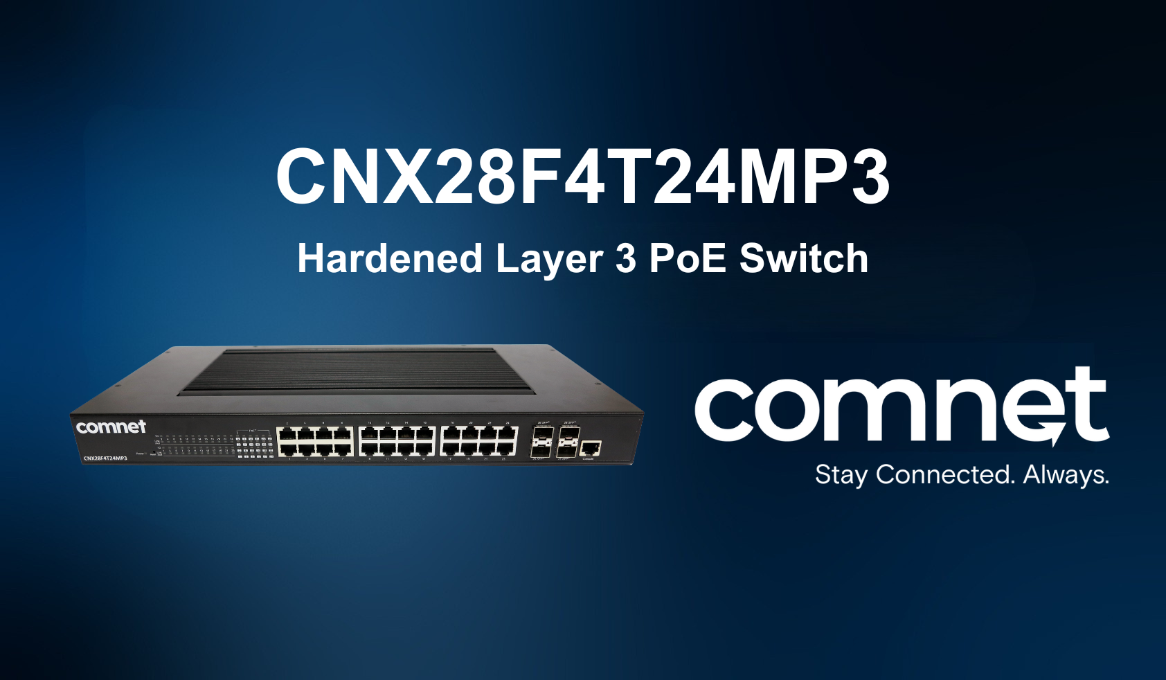 Introducing the CNX28F4T24MP3: Hardened Layer 3 PoE Switch from Comnet