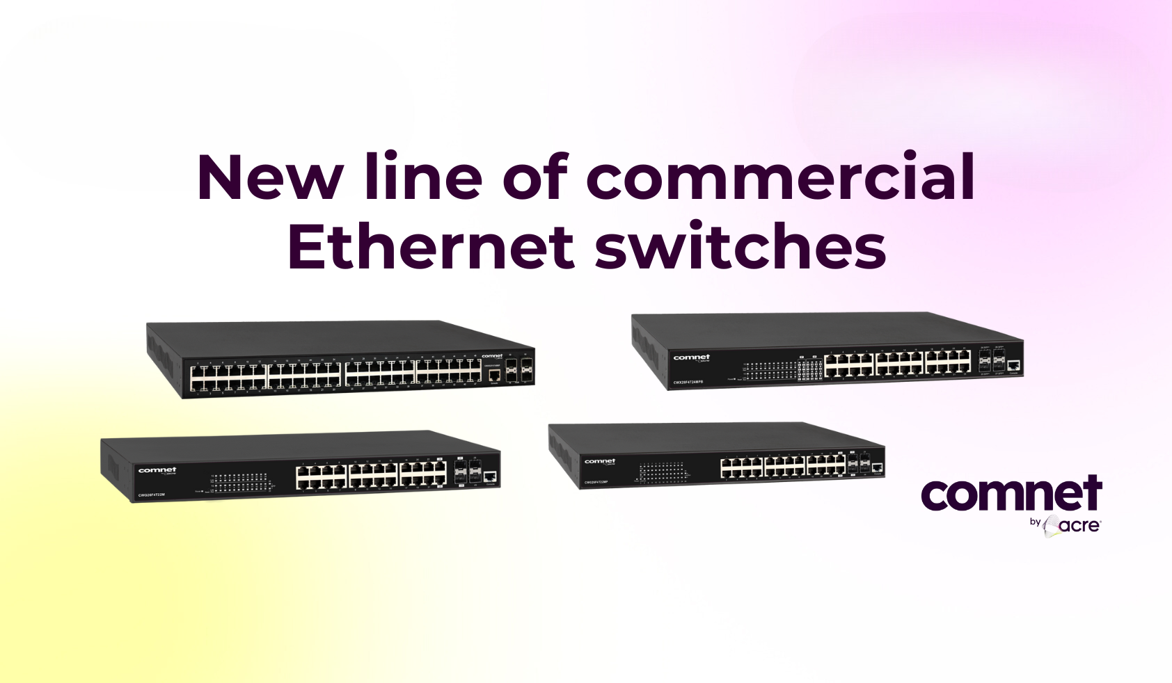 Explore comnet's Expanded Commercial Grade Ethernet Switch Range